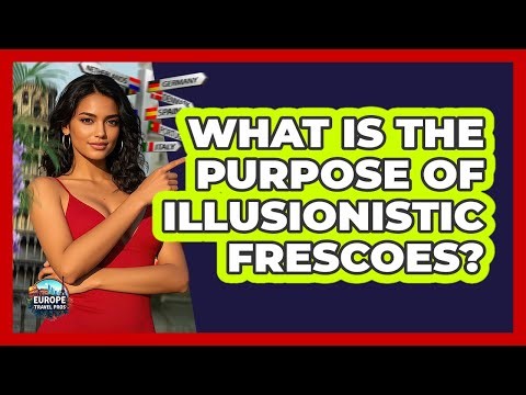 What Is The Purpose Of Illusionistic Frescoes?