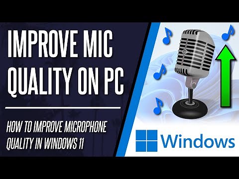 How to Improve Microphone Quality on Windows 11 PC