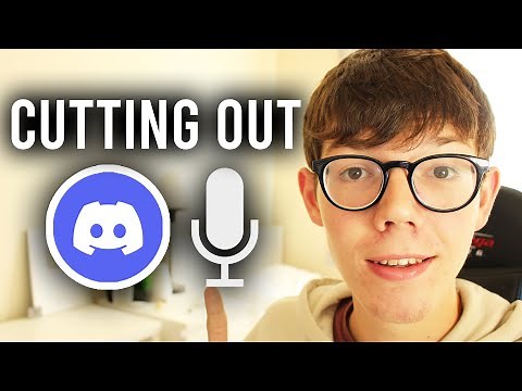 How To Stop Discord Mic Cutting Out [Easy Guide] | Fix Discord Cutting Out