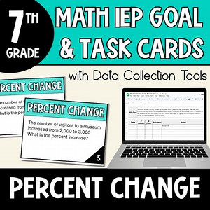 Math IEP Goal Task Cards Percent Change Increase Decrease (7.4D) (7.RP.A.3)
