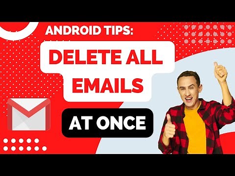 How to Delete All Gmail Emails at Once on Android