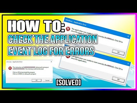 How to Check the Application Event Log for Errors [SOLVED]