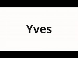 How to pronounce Yves