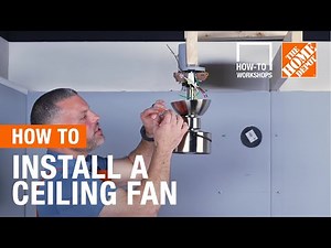 How-To Workshops - How to Install a Ceiling Fan | The Home Depot