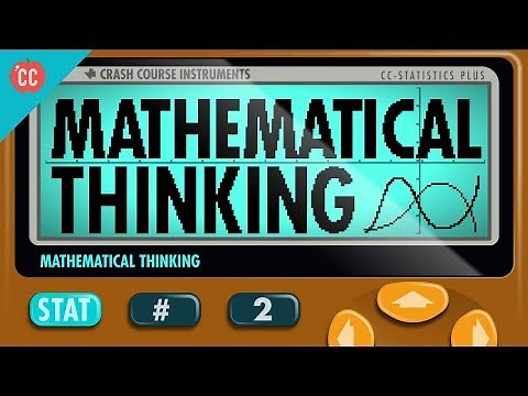 Mathematical Thinking: Crash Course Statistics #2