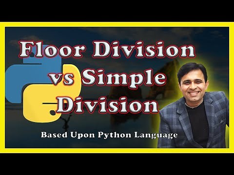 Floor Division V/s Simple Division in Python (Tutorial - 11)