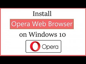 How to install Opera Web Browser on Windows 10 (2021)