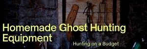 Homemade Ghost Hunting Equipment [Hunting on a Budget] - Real Paranormal Experiences
