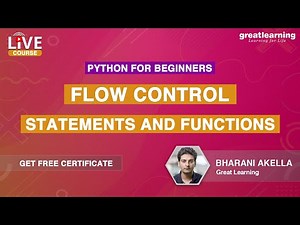 Python for Beginners - Live Course | Flow Control Statements And Functions | Great Learning