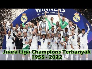 Daftar Juara Liga Champion Terbanyak 1955-2022: Real Madrid 14 Gelar UCL