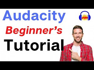 Audacity Tutorial for Beginners: How to Record and Use Audacity (2025)