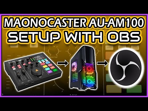 MaonoCaster AU-AM100 | Setting Up with PC and OBS Studio