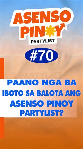 How to Vote for Asenso Pinoy! To all supporters, please take note: to vote for Asenso Pinoy, shade #70 on your official ballot under the Party-list section. And to those who have yet to be convinced, click the tagged page above to learn why you should vote for #70AsensoPinoy! Remember: You can vote for only ONE party list — make it count with Asenso Pinoy! #AsensoKabataangPilipino #AsensoPamilya #AsensoParaSaBawatPilipino #AsensoPinoy | Asenso Pinoy