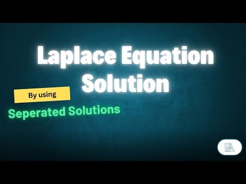 Solving the Laplace Equation Using the Separation of Variables Method