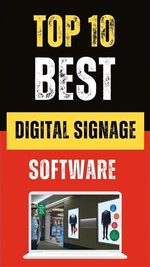 Best Digital Signage Software : Top 10 Picks