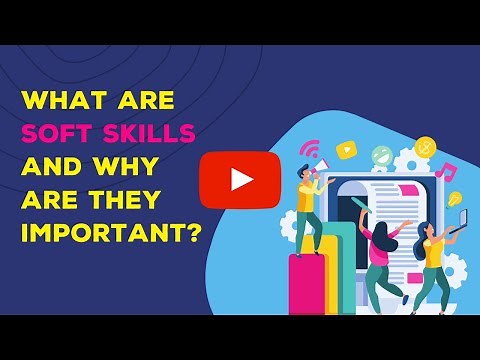 What are soft skills and why are they important?