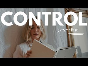 How to Control Your Mind | 5 Proven Techniques for Total Mental Control