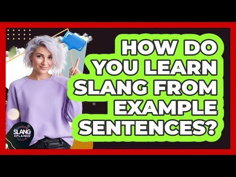 How Do You Learn Slang From Example Sentences?