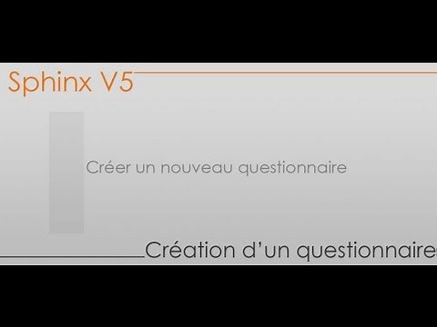 Formation Sphinx - Partie 1 - Créer un nouveau questionnaire