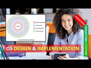 OS DESIGN & IMPLEMENTATION | OPERATING SYSTEMS DESIGN| OPERATING SYSTEMS IMPLEMENTATION HINDI URDU