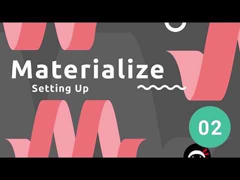 Materialize Tutorial #2 - Setting Up