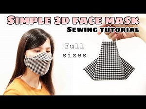 [Super FAST & EASY] Simple 3D Face Mask Sewing Tutorial | Full sizes for adults, teens, kids