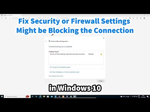 How to Fix Security or Firewall Settings Might be Blocking the Connection in Windows 10