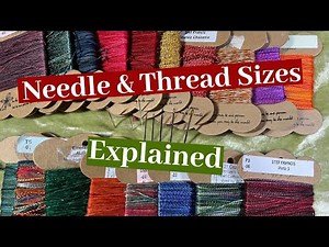 Needle & Thread Sizes Explained