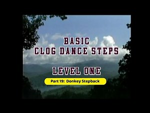 Video #5 Part 19 Donkey Stepback / Basic Clog Dance Steps Level One