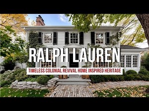 Timeless Colonial Revival Home Inspired by Ralph Lauren s Classic American Heritage