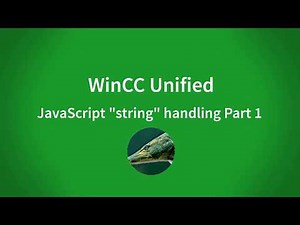 WinCC Unified V16: String handling Part 1/2 with JavaScipt length, charAt(), indexOf(), lastIndexof