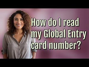 How do I read my Global Entry card number?