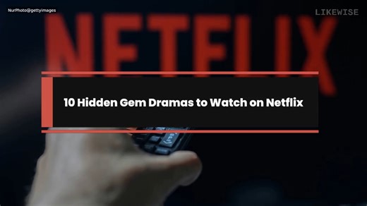 10 Hidden Gem Dramas to Watch on Netflix
