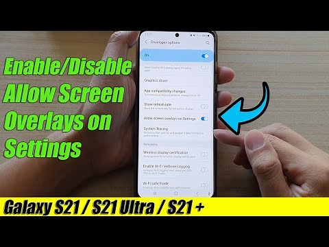Galaxy S21/Ultra/Plus: How to Enable/Disable Allow Screen Overlays on Settings