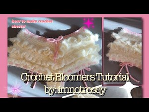 Crochet Bloomers Tutorial 🎀 by imnotrosey