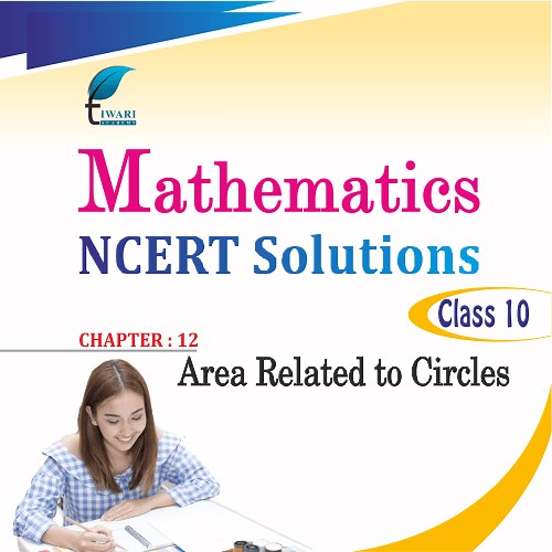 NCERT Solutions for Class 10 Maths Chapter 12 Surface Areas and Volumes