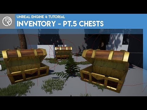 Unreal Engine 4 Tutorial - Inventory System - Part 5 - Chests