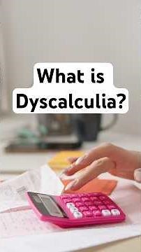 Dyscalculia Explained