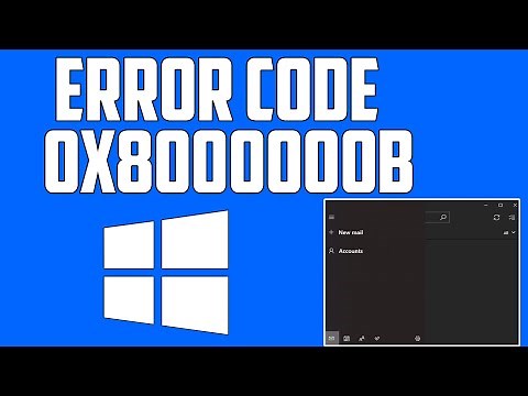 How to fix Error Code 0x8000000b in Windows 10 Mail app | Can't Add Gmail Account