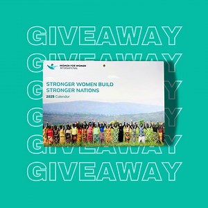 We’re giving away 100 exclusive Women for Women International 2025 calendars to celebrate the incredible stories of strength and resilience from the women in our programme! | Women for Women International - UK