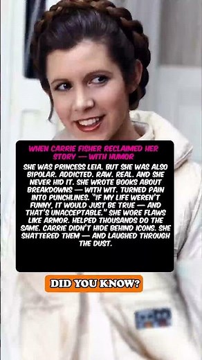 When Carrie Fisher Reclaimed Her Story — With Humor