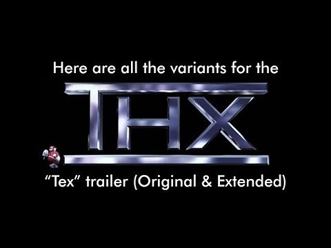 THX Tex trailer - ALL VARIATIONS (Normal & Extended versions)