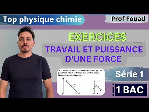 exercices : travail et puissance d'une force 1 bac série 1