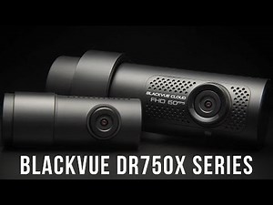 BlackVue DR750X Series Full HD Dashcams Promotional Video