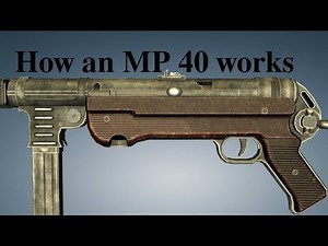How an MP 40 works | World of Guns
