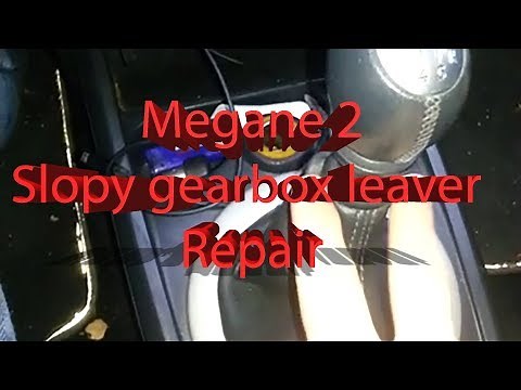 Renault Megane 2 - Manuals - Sloppy gearbox leaver fix
