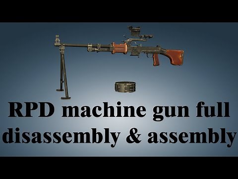 RPD machine gun: full disassembly & assembly | World of Guns