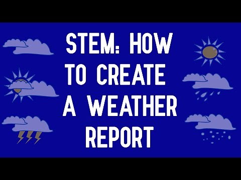 STEM: How to Create a Weather Report