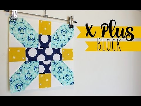 TUTORIAL: X Plus Block!