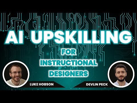 AI Upskilling for Instructional Designers | Live Q&A with Luke Hobson